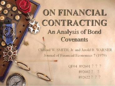 ON FINANCIAL CONTRACTING An Analysis of Bond Covenants