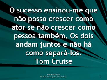 O sucesso ensinou-me que n