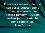 O sucesso ensinou-me que n