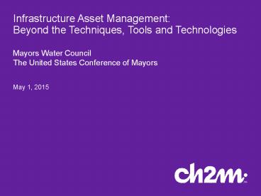 Infrastructure Asset Management: Beyond the Techniques, Tools and Technologies