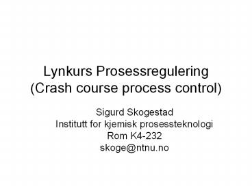 Lynkurs Prosessregulering (Crash course process control)