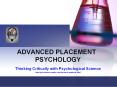 ADVANCED PLACEMENT PSYCHOLOGY PowerPoint PPT Presentation