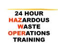 24 HOUR HAZARDOUS WASTE OPERATIONS TRAINING PowerPoint PPT Presentation