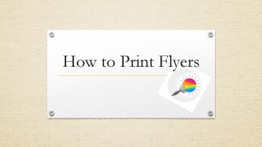 How to Print Flyers