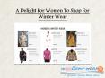 A delight for women to shop for winter wear