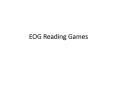 EOG Reading Games PowerPoint PPT Presentation