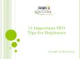 11 Important SEO Tips for Beginners PowerPoint PPT Presentation