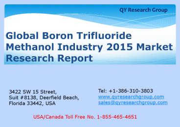 Global Boron Trifluoride Methanol Industry 2015 Market Size Share Growth Forecast Research and Development