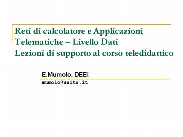 Reti di calcolatore e Applicazioni Telematiche 