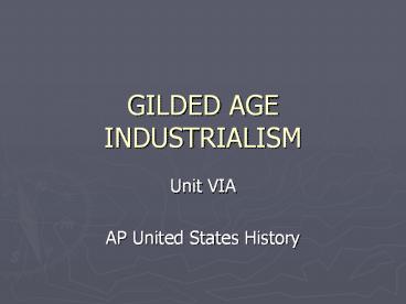 GILDED AGE INDUSTRIALISM