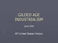 GILDED AGE INDUSTRIALISM PowerPoint PPT Presentation