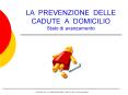 LA PREVENZIONE DELLE CADUTE A DOMICILIO Stato di avanzamento PowerPoint PPT Presentation