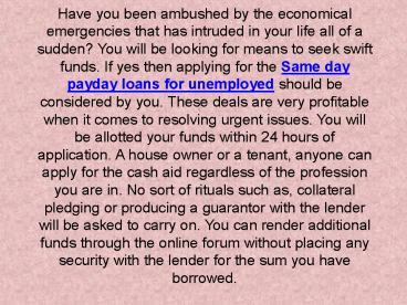 Unemployed loans @ http://www.unemployedloans.org.uk/