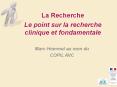 La Recherche Le point sur la recherche clinique et fondamentale PowerPoint PPT Presentation