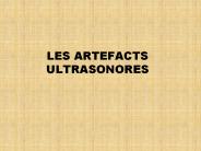 LES ARTEFACTS ULTRASONORES