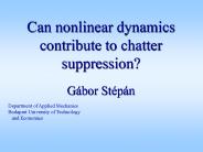 Can nonlinear dynamics contribute to chatter suppression? G