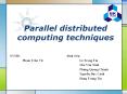 Parallel%20distributed%20computing%20techniques PowerPoint PPT Presentation