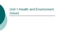 Unit 1-Health and Environment Issues PowerPoint PPT Presentation