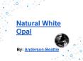 Natural White Opal PowerPoint PPT Presentation