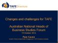 Changes and challenges for TAFE Australian National Heads of Business Studies Forum 15 October 2014 Pam Caven Director Policy PowerPoint PPT Presentation
