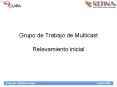 Grupo de Trabajo de Multicast Relevamiento inicial PowerPoint PPT Presentation