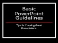 Basic PowerPoint Guidelines PowerPoint PPT Presentation
