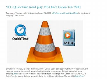 Play Canon T6s/760D MP4 videos on VLC/QuickTime