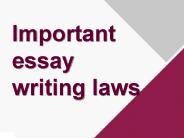 Important essay writing laws