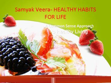 Samyak Veera - The Healthy Habits