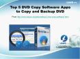 Top 5 DVD Copy Software Apps to Copy and Backup DVD PowerPoint PPT Presentation