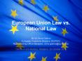European Union Law vs. National Law PowerPoint PPT Presentation