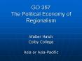 GO 357 The Political Economy of Regionalism PowerPoint PPT Presentation