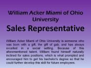 William Acker Miami of Ohio University - Sales Representative