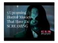 5 Upcoming Horror Movies That Have Us SCREAMING PowerPoint PPT Presentation