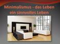 Minimalismus - das Leben ein sinnvolles Leben PowerPoint PPT Presentation