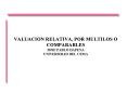 VALUACION RELATIVA, POR MULTILOS O COMPARABLES JOSE PABLO DAPENA UNIVERSIDAD DEL CEMA PowerPoint PPT Presentation