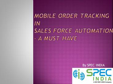 Mobile Order Tracking In Sales force automation