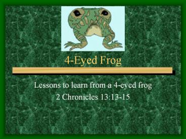 4-Eyed Frog