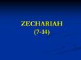 ZECHARIAH (7-14) PowerPoint PPT Presentation