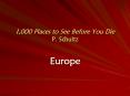 1,000 Places to See Before You Die P. Schultz PowerPoint PPT Presentation