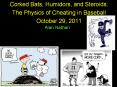 Corked Bats, Humidors, and Steroids: PowerPoint PPT Presentation