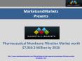 Pharmaceutical Membrane Filtration Market worth $7,960.3 Million by 2018 PowerPoint PPT Presentation