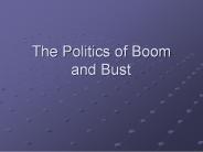 The Politics of Boom and Bust