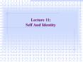 Lecture 11: Self And Identity PowerPoint PPT Presentation