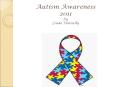 Autism Awareness 2011 by Linda Donnelly PowerPoint PPT Presentation