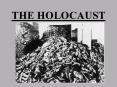 THE HOLOCAUST PowerPoint PPT Presentation