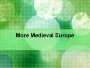 More Medieval Europe