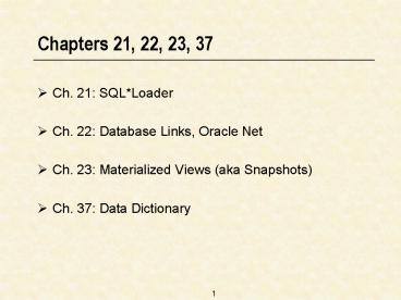 Chapters 21, 22, 23, 37
