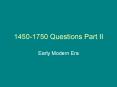 1450-1750 Questions Part II PowerPoint PPT Presentation