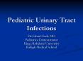 Pediatric Urinary Tract Infections PowerPoint PPT Presentation